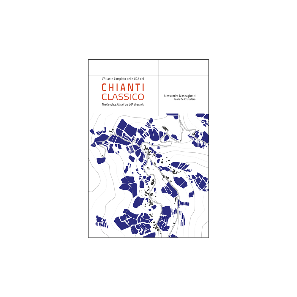 Chianti Classico Atlas Book Alessandro Masnaghetti